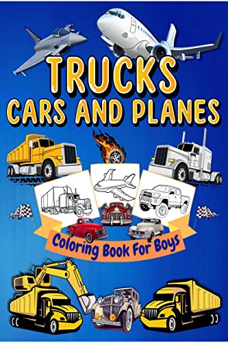 Trucks, Cars And Planes Coloring Book For Boys : High Quality Trucks, Cars And Planes Coloring Pages For Boys and Girls | Cool T