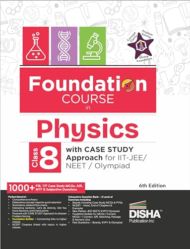 Foundation Course in Physics Class 8 with Case Study Approach for IIT JEE/ NEET/ Olympiad  6th Edition