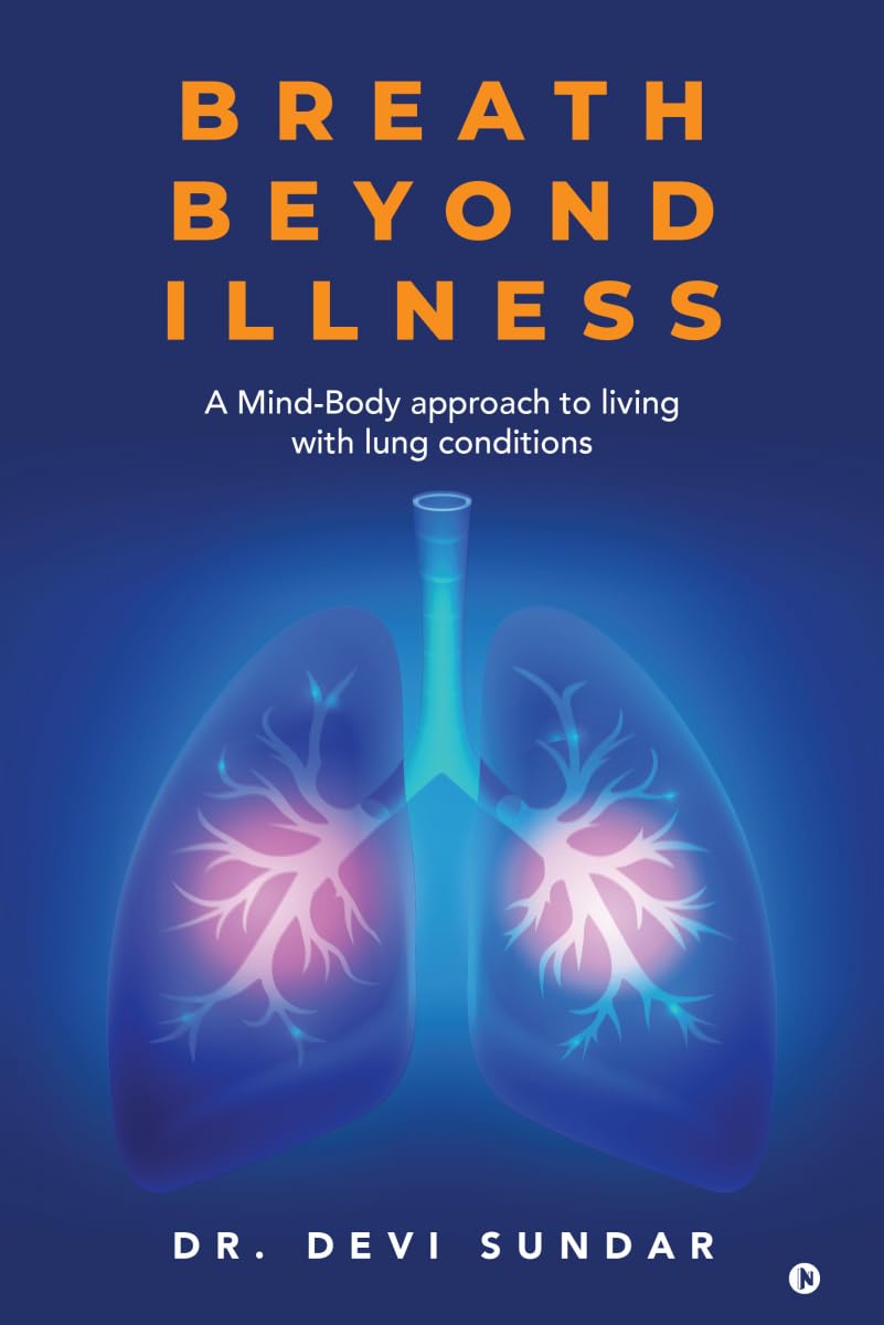 Breath Beyond Illness: A MindBody approach to living with lung conditions