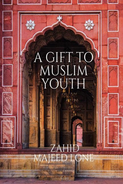 A Gift To Muslim Youth