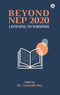 Beyond NEP 2020: Listening to Whispers