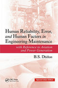 Human Reliability, Error, And Human Factors In Engineering Maintenance: With Reference To Aviation And Power Generation