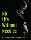 No Life Without Needles: 