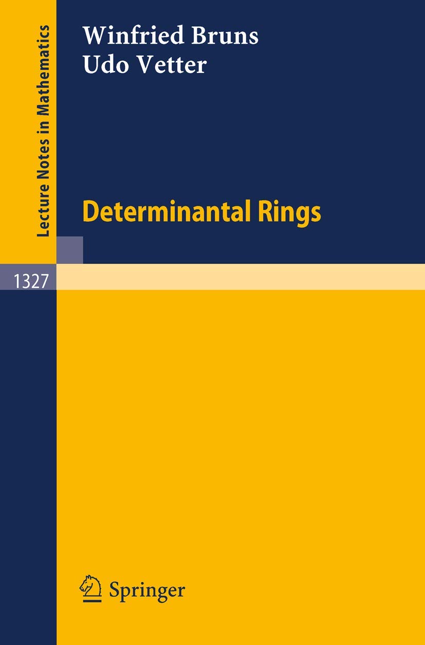 Determinantal Rings (Lecture Notes in Mathematics, 1327)