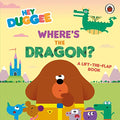 Hey Duggee: Wheres the Dragon?: A LifttheFlap Book