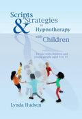 Scripts & Strategies in Hypnotherapy With Children