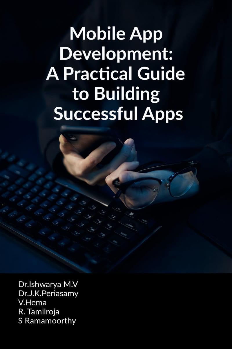 Mobile App Development: A Practical Guide to Building Successful Apps
