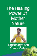 The Healing Power of Mother Nature