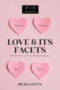Love & Its Facets : A Collection of Love Poems & Quotes