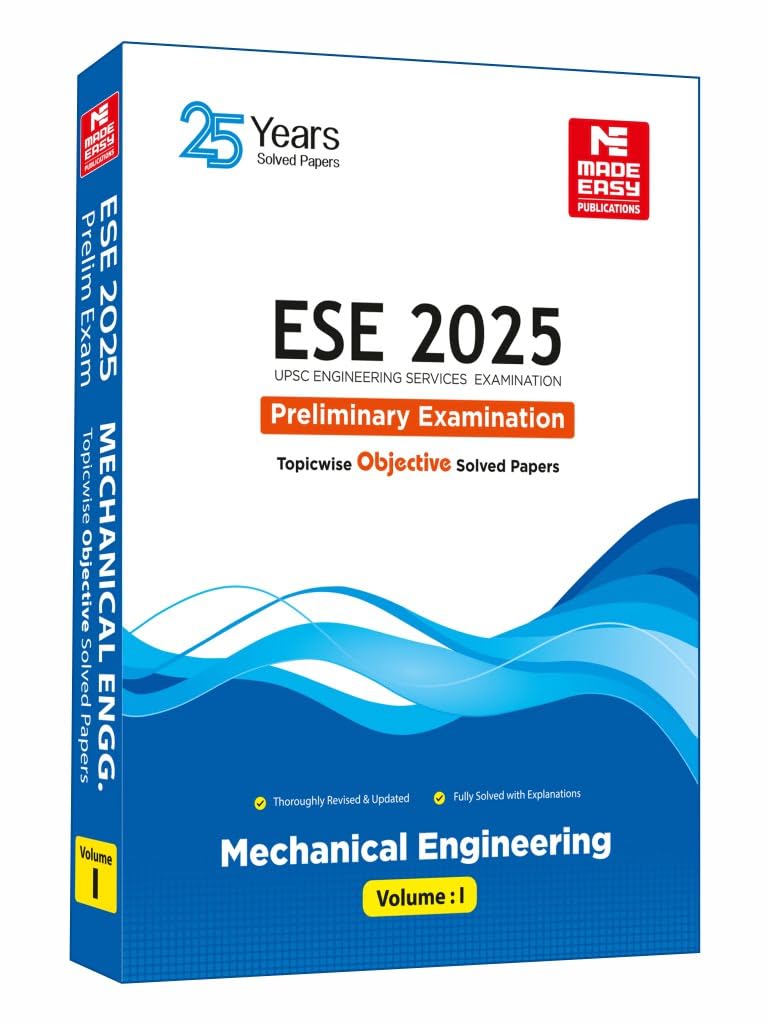 Ese 2025: Preliminary Exam: Mechanical Engineering Objective Solved Paper Vol1