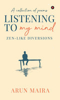 Listening To My Mind : ZenLike Diversions