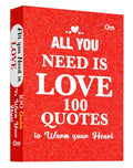 All You Need Is Love: 100 Quotes to Warm Your Heart | Inspiration | Collaboration
