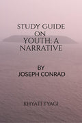 Study Guide : Youth: A Narrative by Joseph Conrad