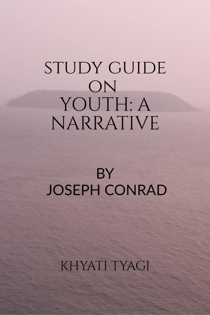 Study Guide : Youth: A Narrative by Joseph Conrad