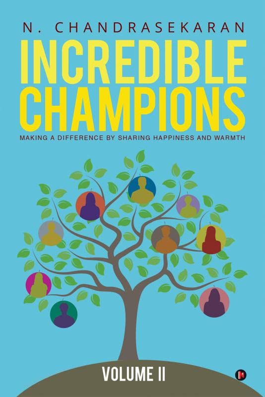 Incredible Champions  Volume II : Making a difference by sharing happiness and warmth