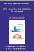 SOA Lecture Series (Applied Physics) COM, Momentum And Collisions (Elementary): (10+2)/JEE(main)/NEET(UG)/SAT Subject Test Prepa