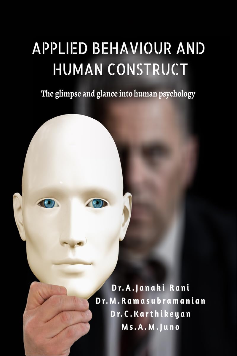 APPLIED BEHAVIOUR AND HUMAN CONSTRUCT: THE GLIMPSE AND GLANCE INTO HUMAN PSYCHOLOGY