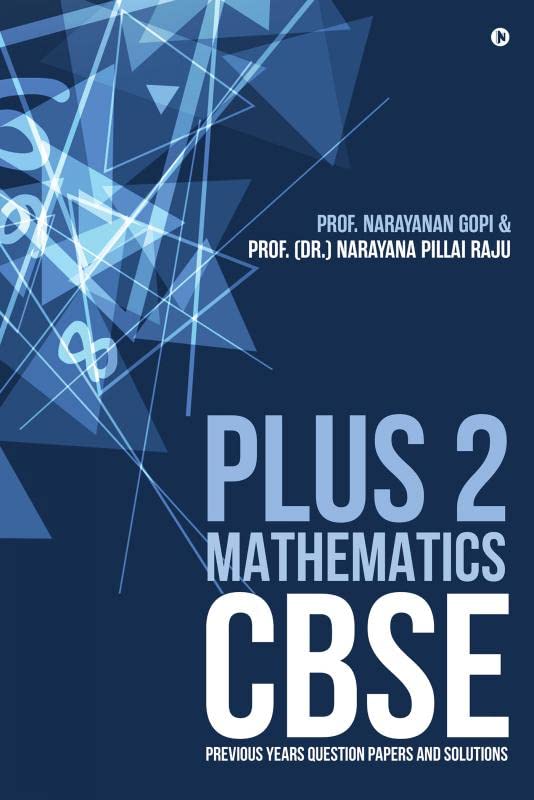 Plus 2 Mathematics, CBSE  Previous Years Question Papers and Solutions.