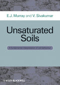 Unsaturated SoilsA Fundamental Interpretation of Soil Behaviour