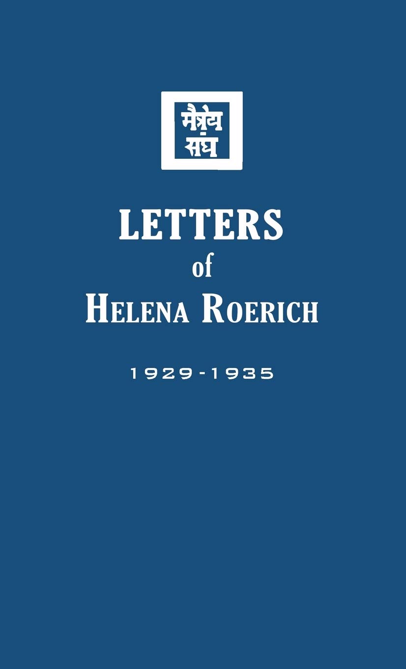 Letters Of Helena Roerich I: 19291935