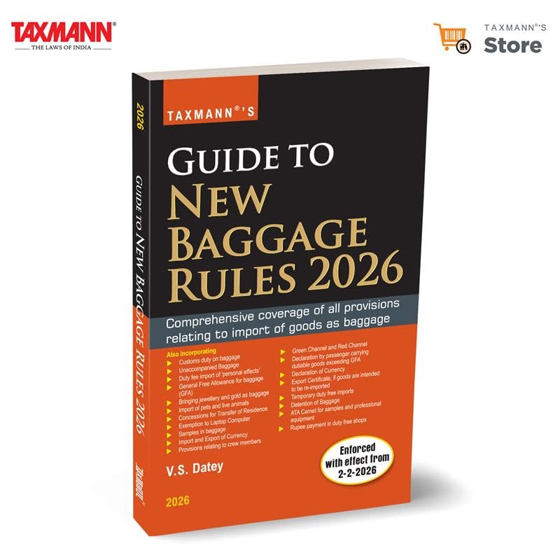 Taxmanns Guide to New Baggage Rules 2026  Comprehensive Handbook Explaining Indias Revamped Passenger Baggage RegimeCoveri