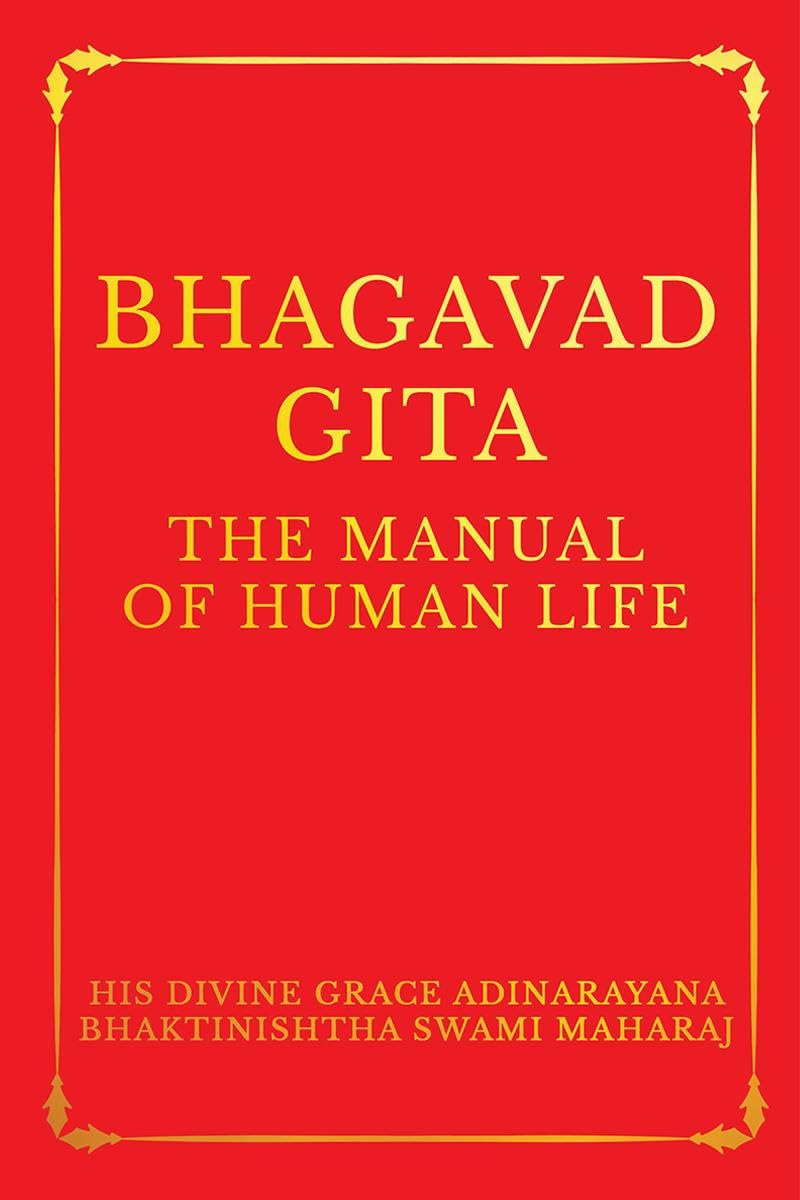Bhagavad Gita: The Manual of Human Life