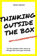 Thinking Outside The Box: To the people who want to design but cant get started