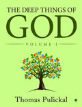 The Deep Things Of God : Volume I
