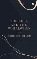 The Lull and the Whirlwind
