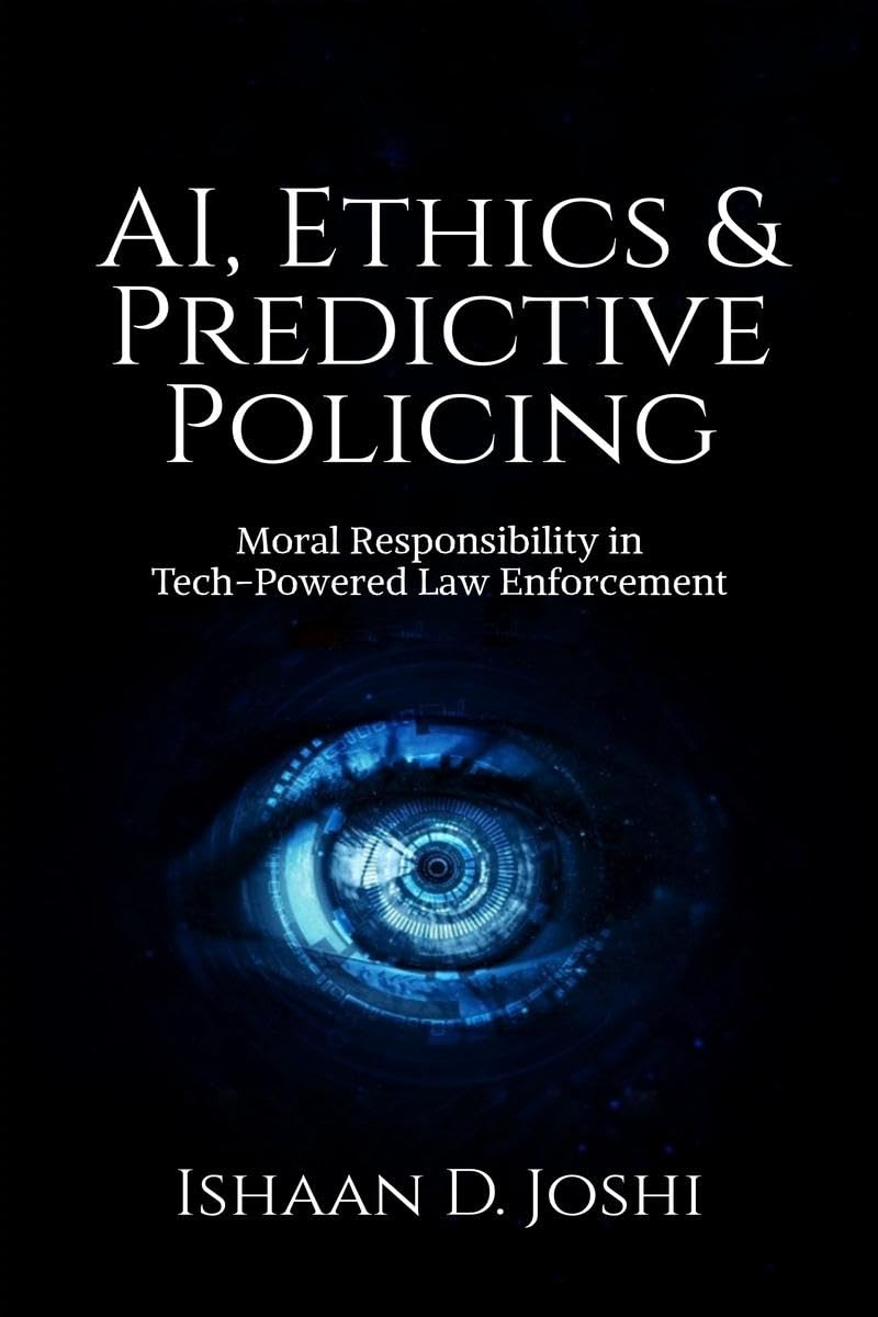 AI, Ethics & Predictive Policing: Moral Responsibility in TechPowered Law Enforcement