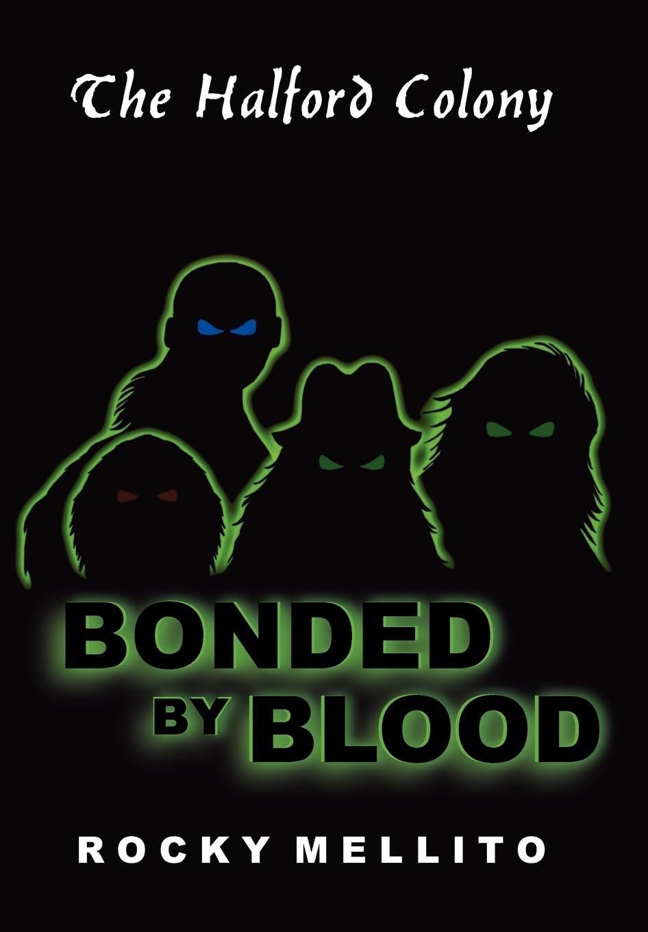 The Halford Colony: Bonded By Blood