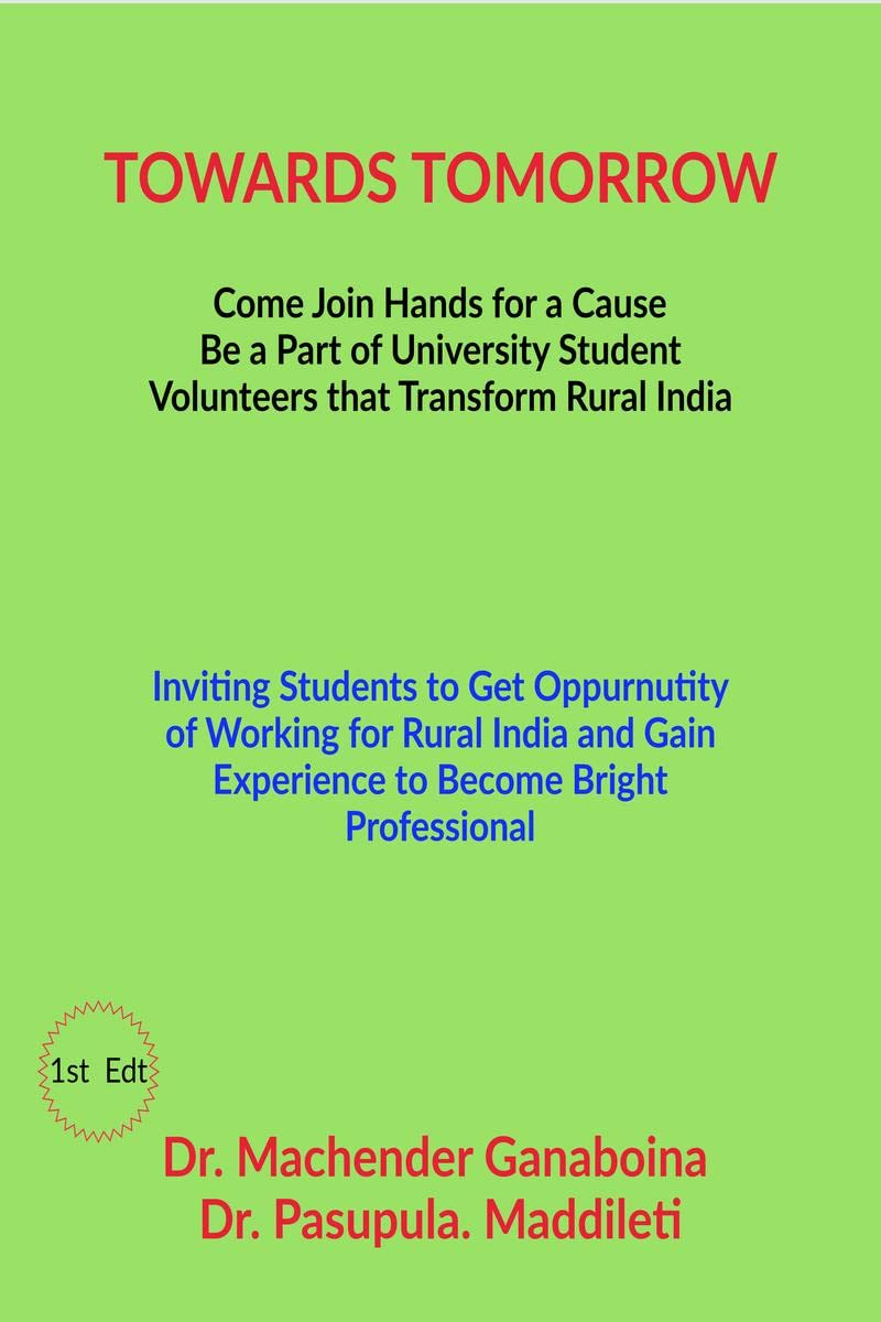 TOWORDS TOMORROW : An Initiative of NSS Voluntaries of MG University, Nalgonda, From Fluoride Water to Quality Water ETC.,