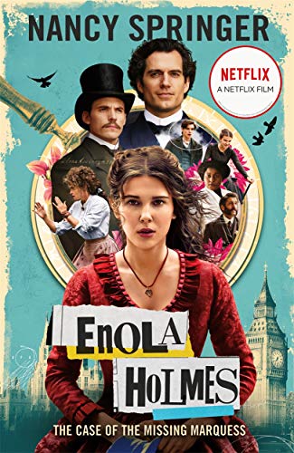 Enola Holmes: The Case Of The Missing Marquess: Now a Netflix film, starring Millie Bobby Brown