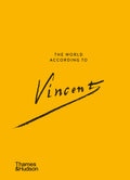 The World According to Vincent van Gogh (The World According To... Series, 7)
