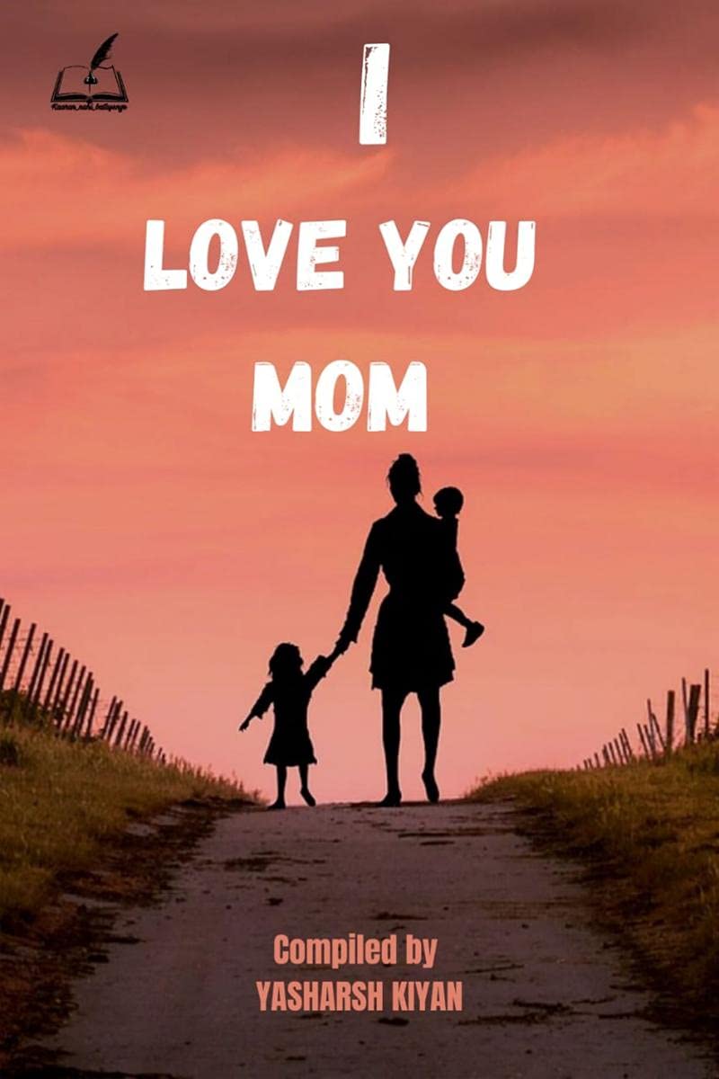 I Love You Mom : I Love Mom