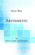 Arithmetic (Classic Reprint)