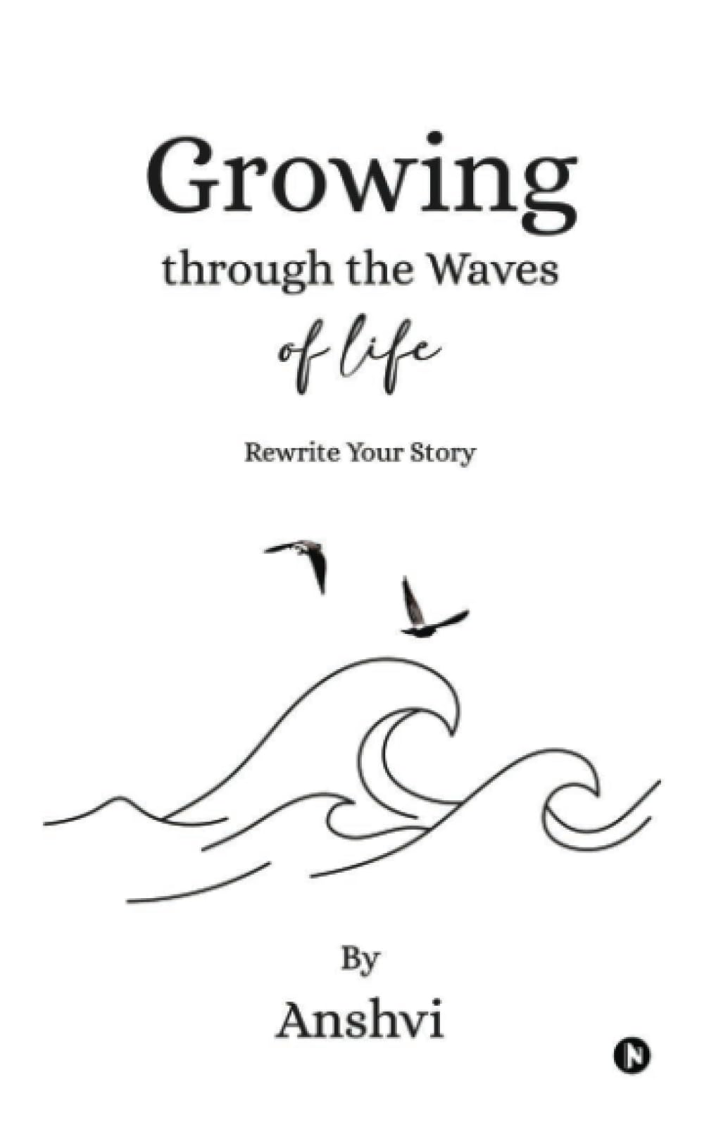 Growing through the Waves of Life : Rewrite Your Story