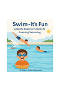 Swim  Its fun: A Gentle Beginners Guide to Learning Swimming