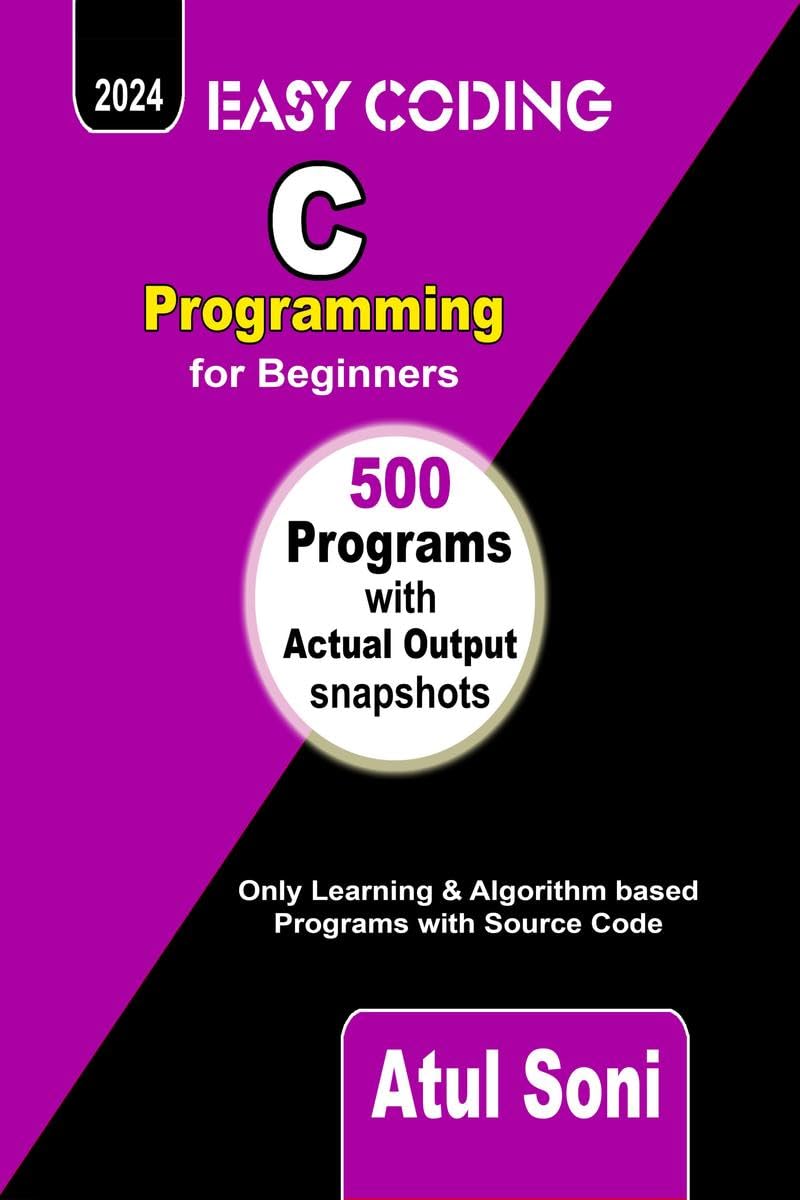 EASY CODING  C Programming for Beginners : 500 Programs with Source Code & Actual Output