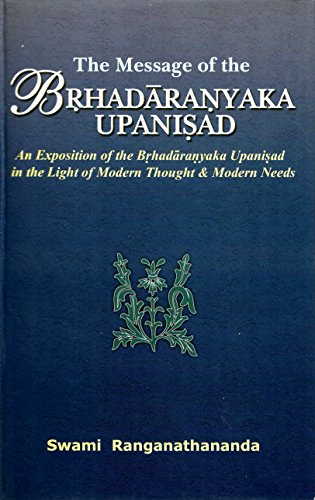 The Message of the Brhadaranyaka Upnishad
