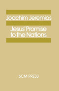 Jesus Promise to the Nations (Study in Bible Theology)