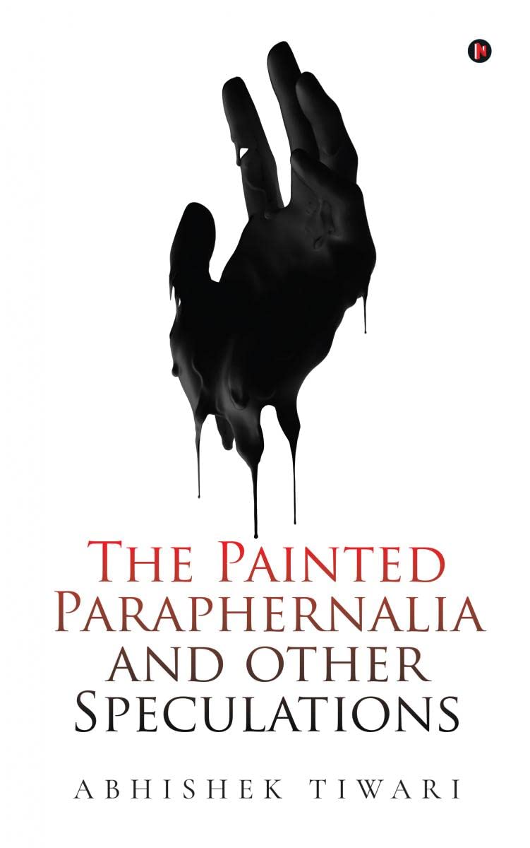 The Painted Paraphernalia And Other Speculations