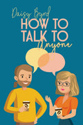 How to Talk to Anyone