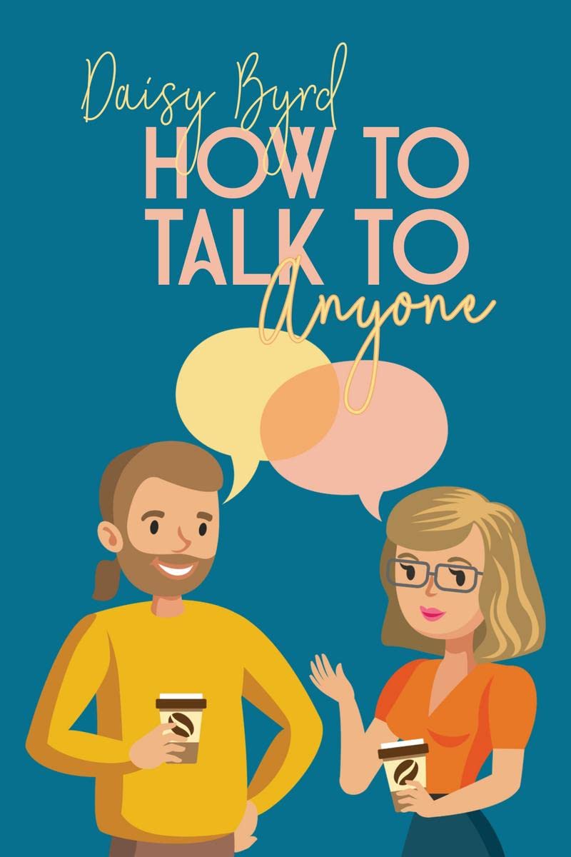 How to Talk to Anyone