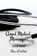 Gospel Medical Messenger (19131914)