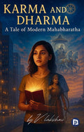 KARMA AND DHARMA : A TALE OF MODERN MAHABHARATHA