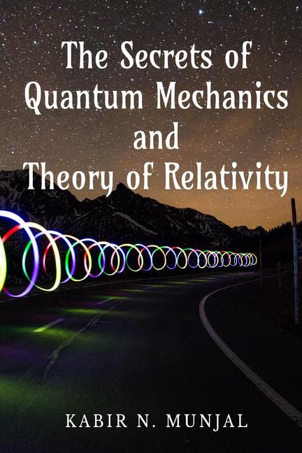 The Secrets Of Quantum Mechanics And Theory Of Relativity