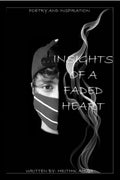 Insights Of A Faded Heart