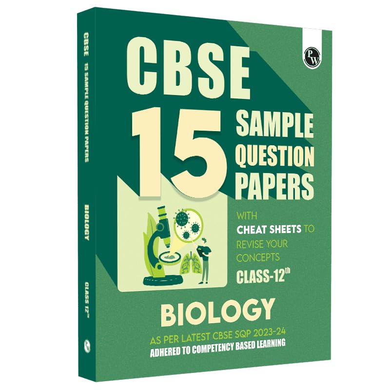 (Old Edition) PW CBSE 15 Sample Question Papers Class 12 Biology for 2024 Exam (Mock Test Paper) Adhering to Competency  Based 