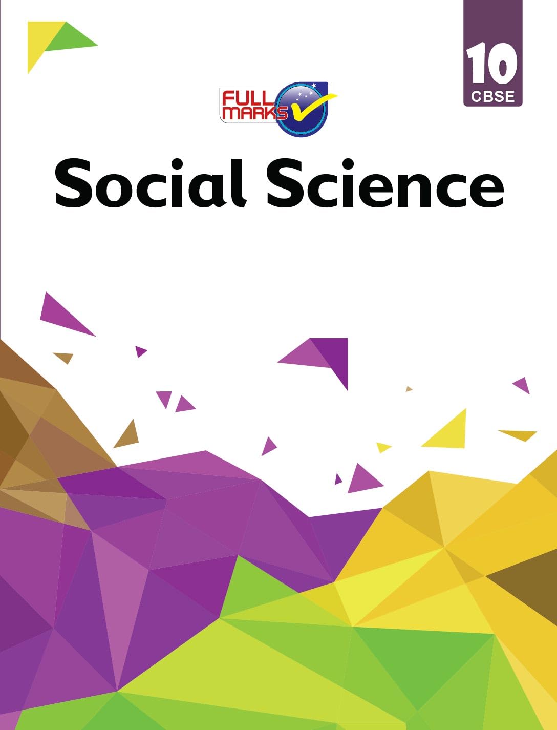 Social Science Class 10 Cbse  By Full Mark Team (202425 Examination)